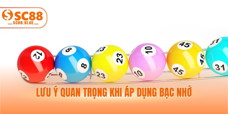 Lưu ý quan trọng khi áp dụng bạc nhớ trong soi cầu lô đề miền Bắc